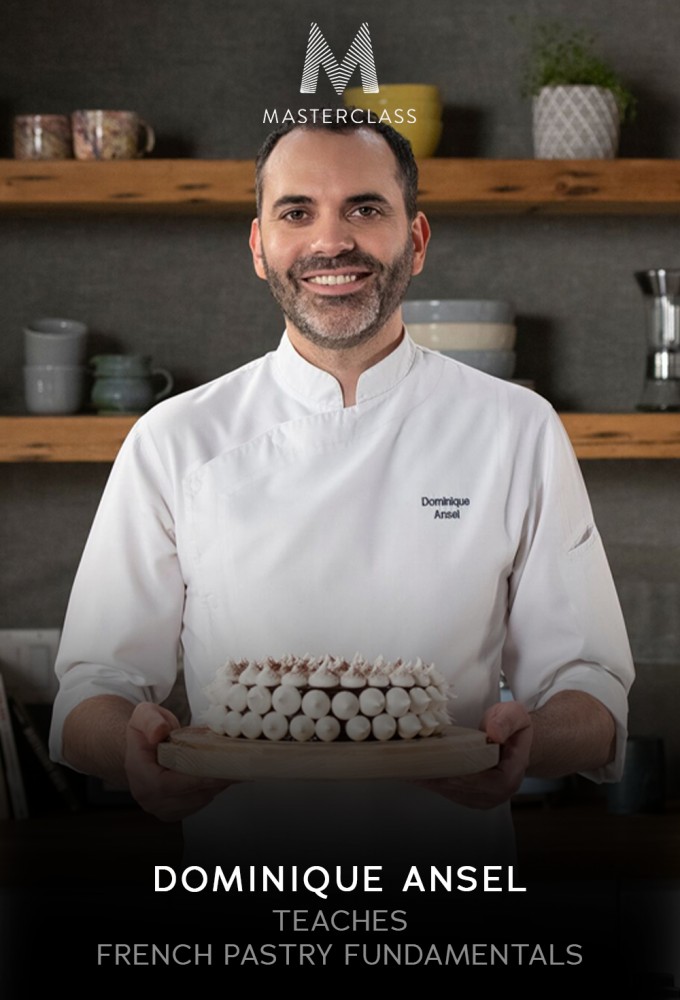 MasterClass Dominique Ansel TeachesFrench Pastry Fundamentals [408561] (A1751657570) [[Masterclass Series]] --Plex--